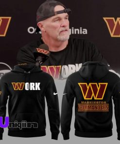 Edition Washington Commanders Coach Dan Quinn WORK Hoodie hoodie